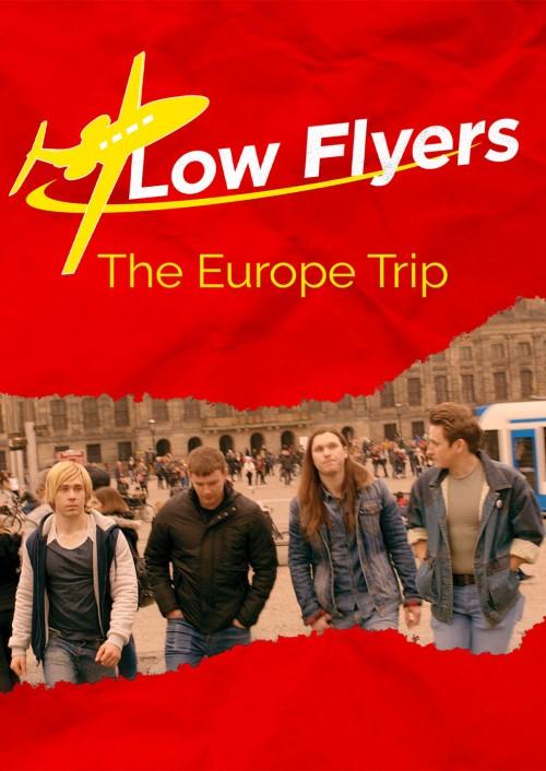 Low Flyers: The Europe Trip
